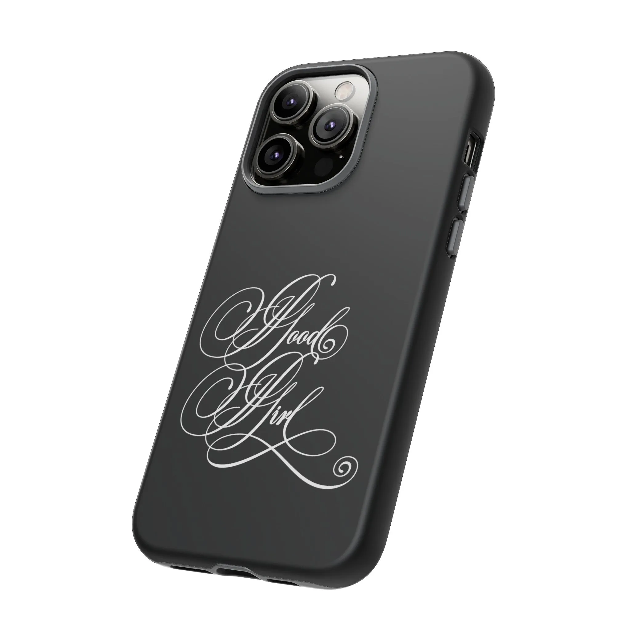 Good Girl Calligraphy Phone Case