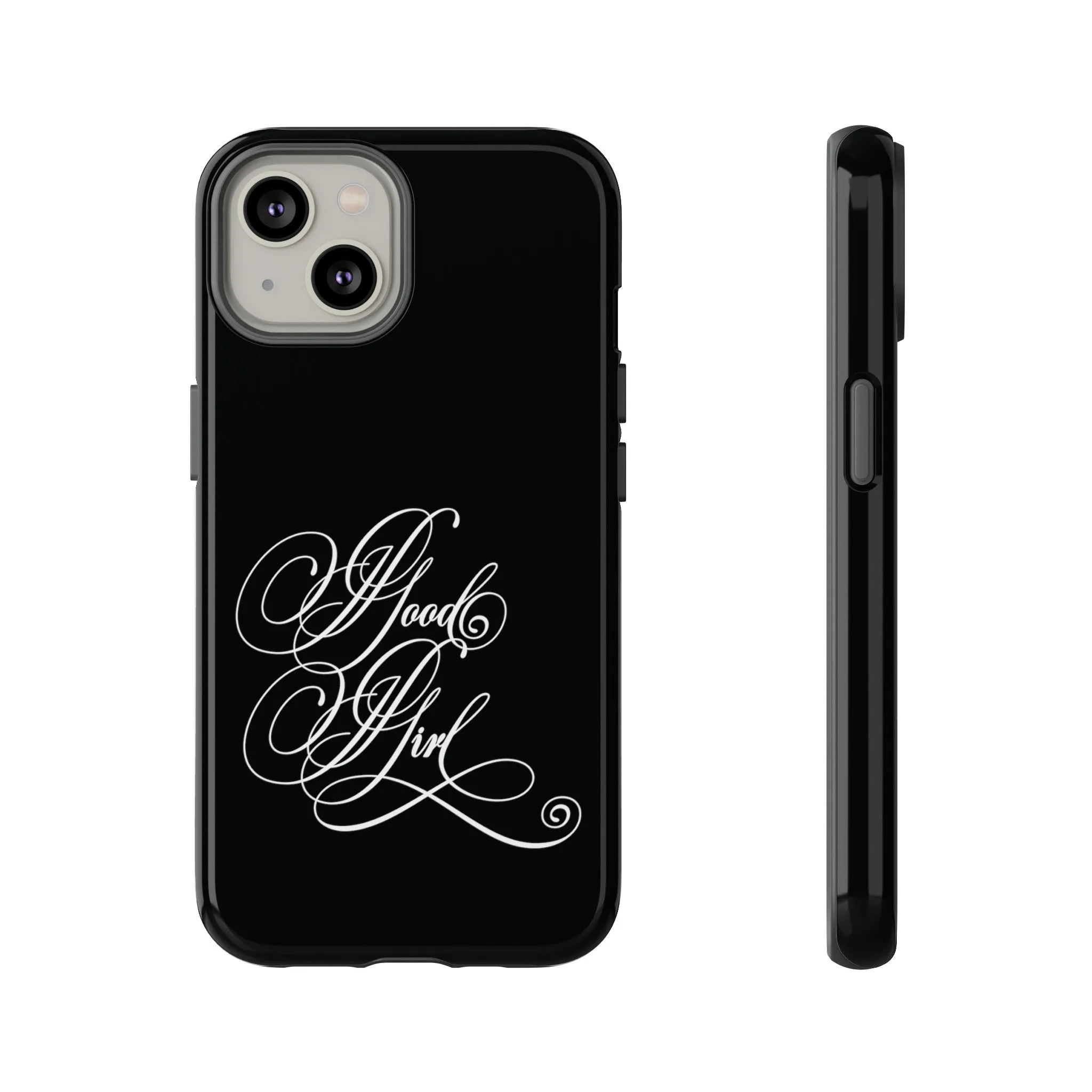 Good Girl Calligraphy Phone Case