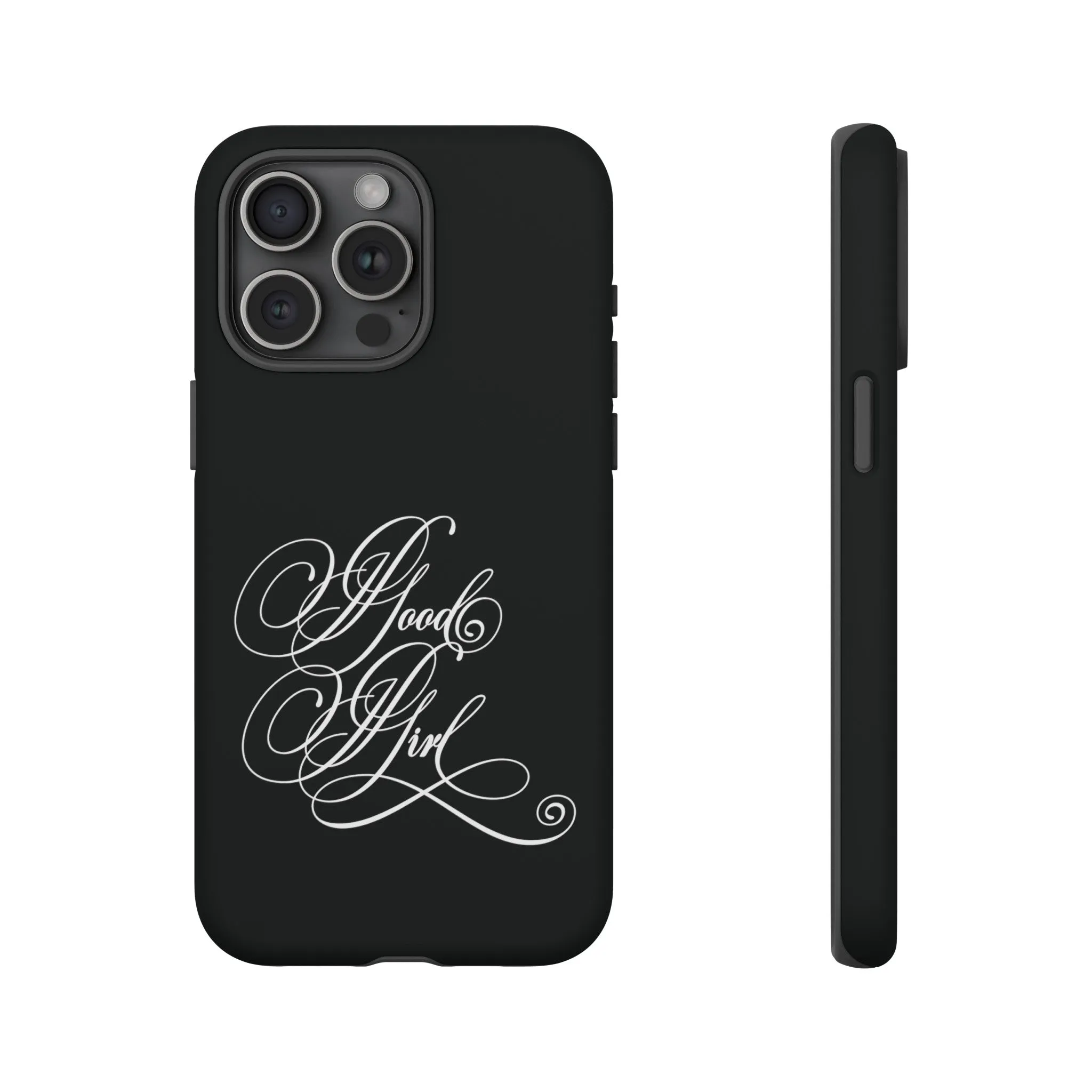 Good Girl Calligraphy Phone Case