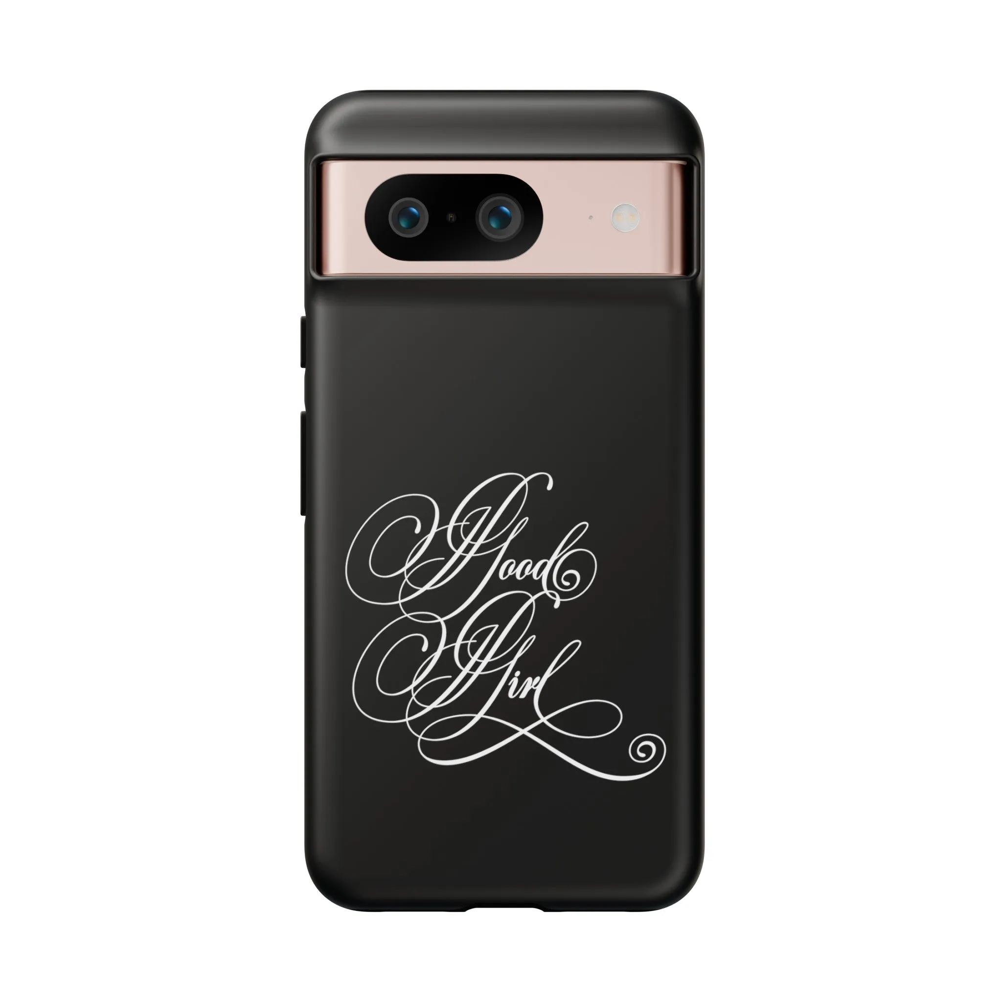 Good Girl Calligraphy Phone Case