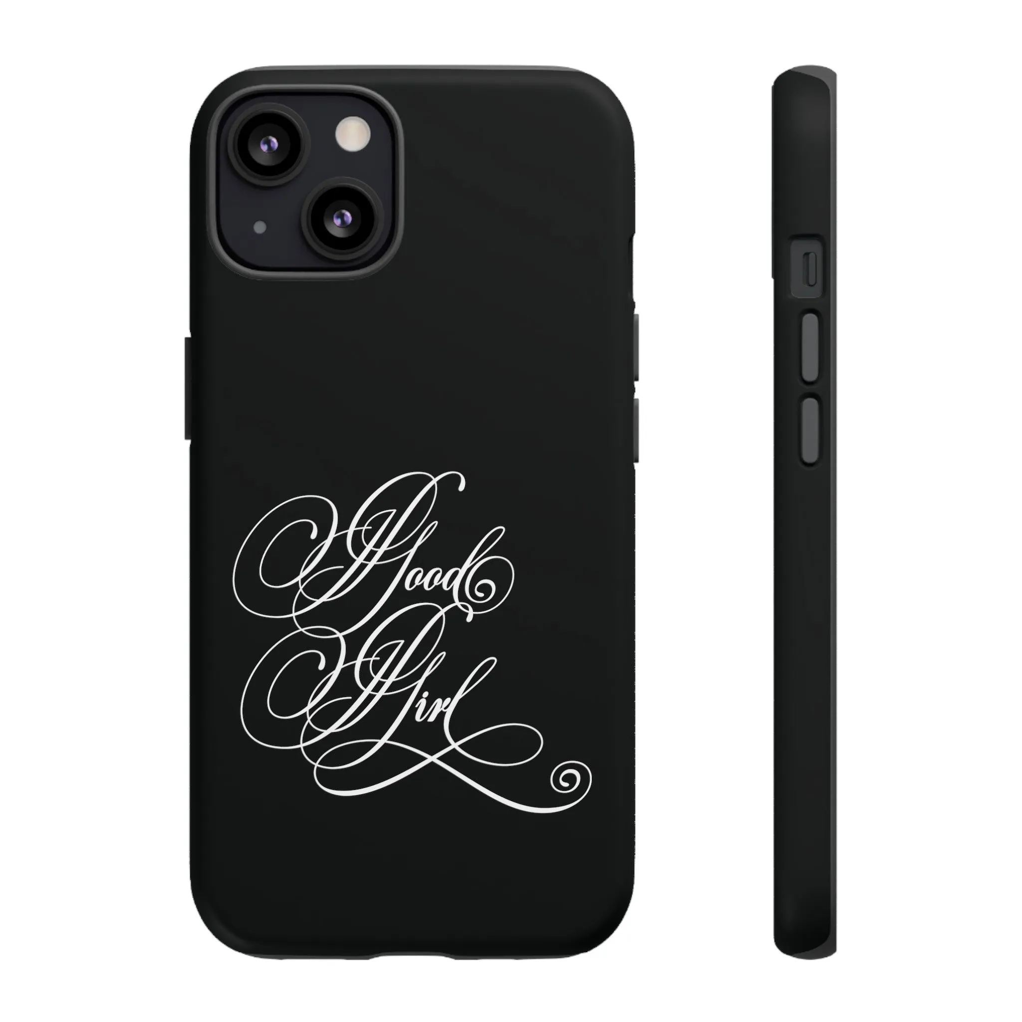 Good Girl Calligraphy Phone Case