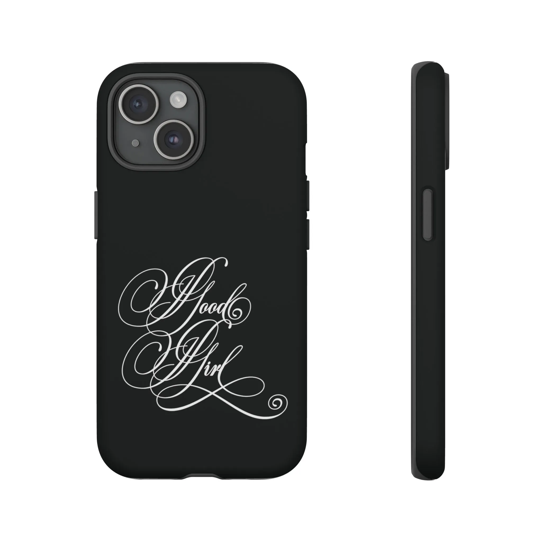 Good Girl Calligraphy Phone Case