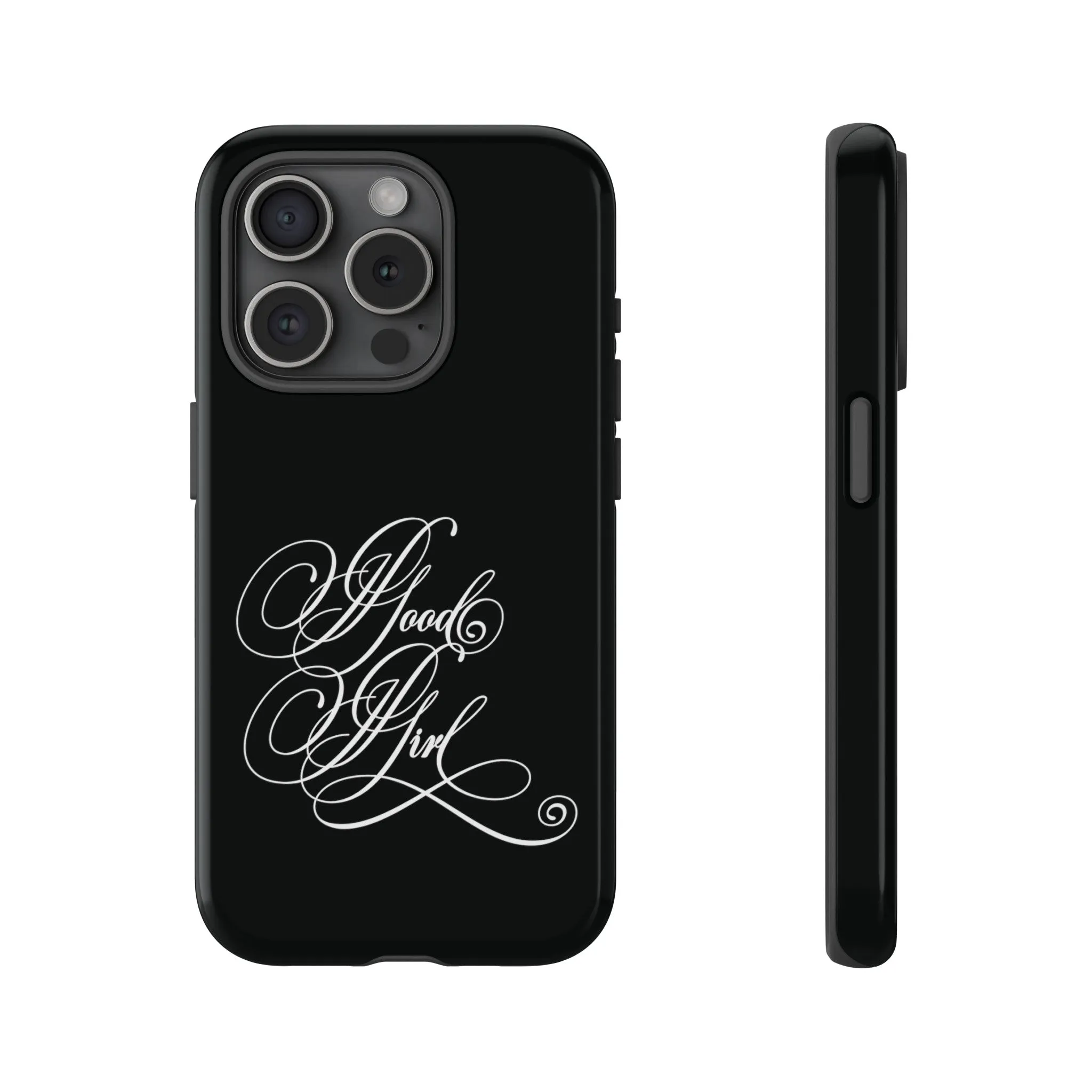 Good Girl Calligraphy Phone Case