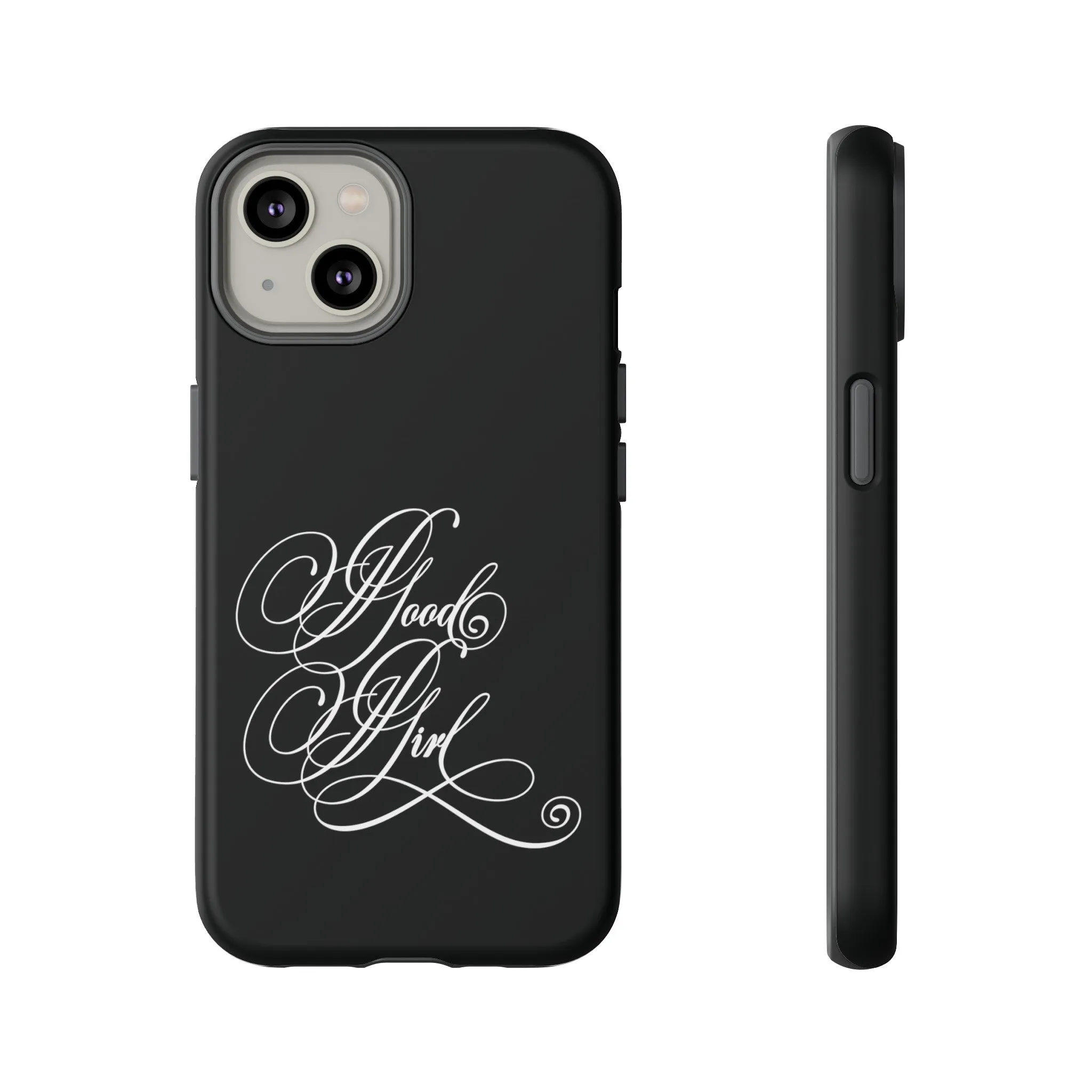 Good Girl Calligraphy Phone Case