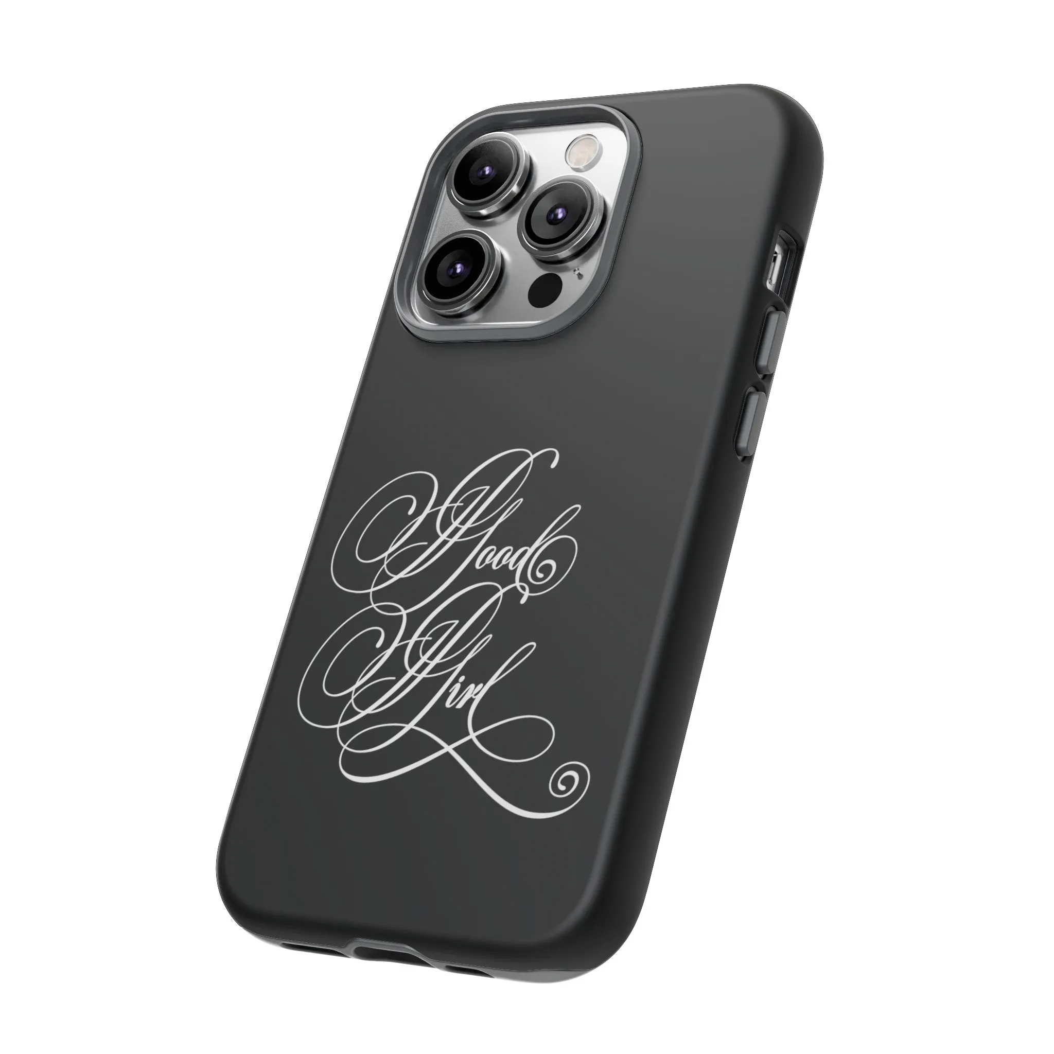 Good Girl Calligraphy Phone Case