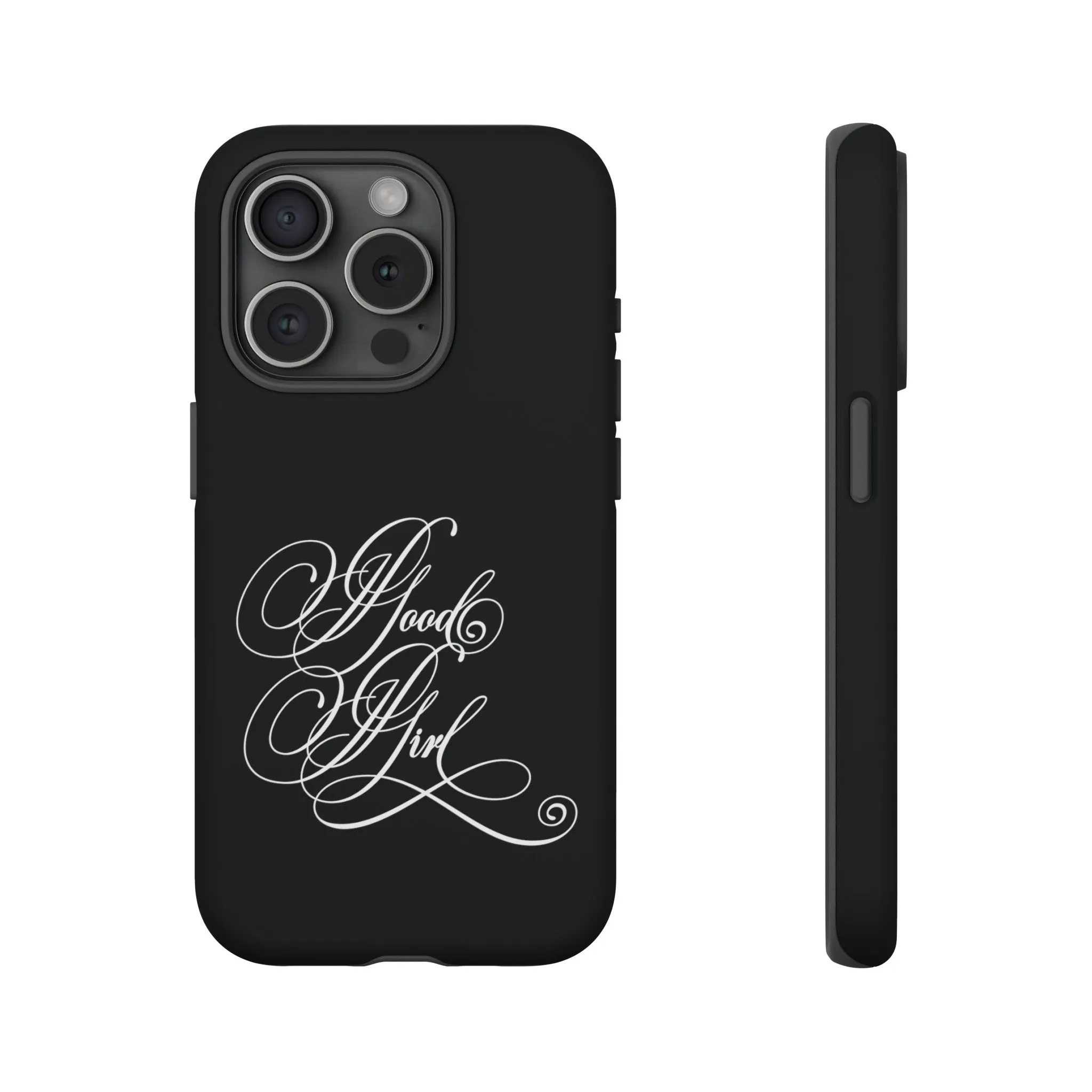 Good Girl Calligraphy Phone Case