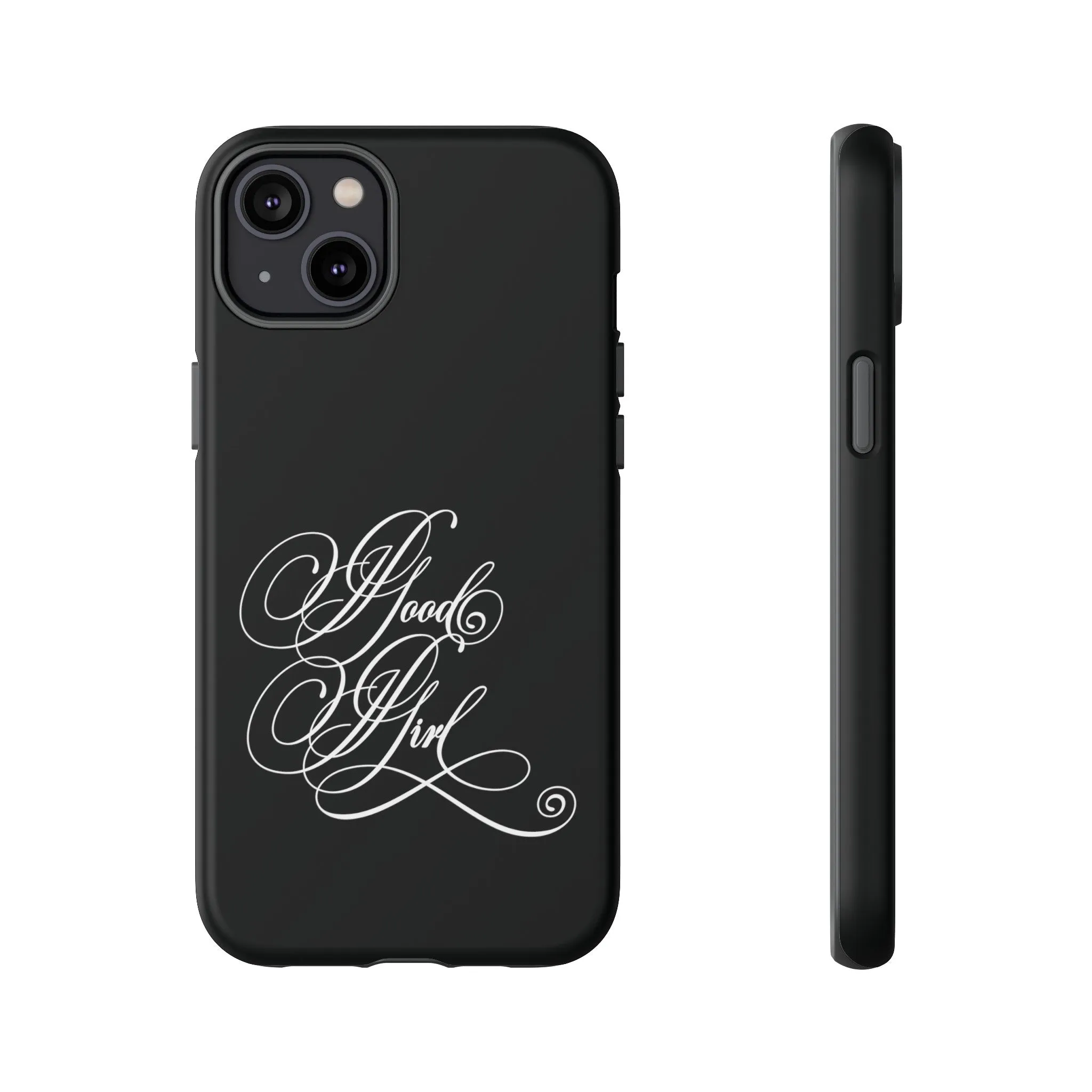 Good Girl Calligraphy Phone Case