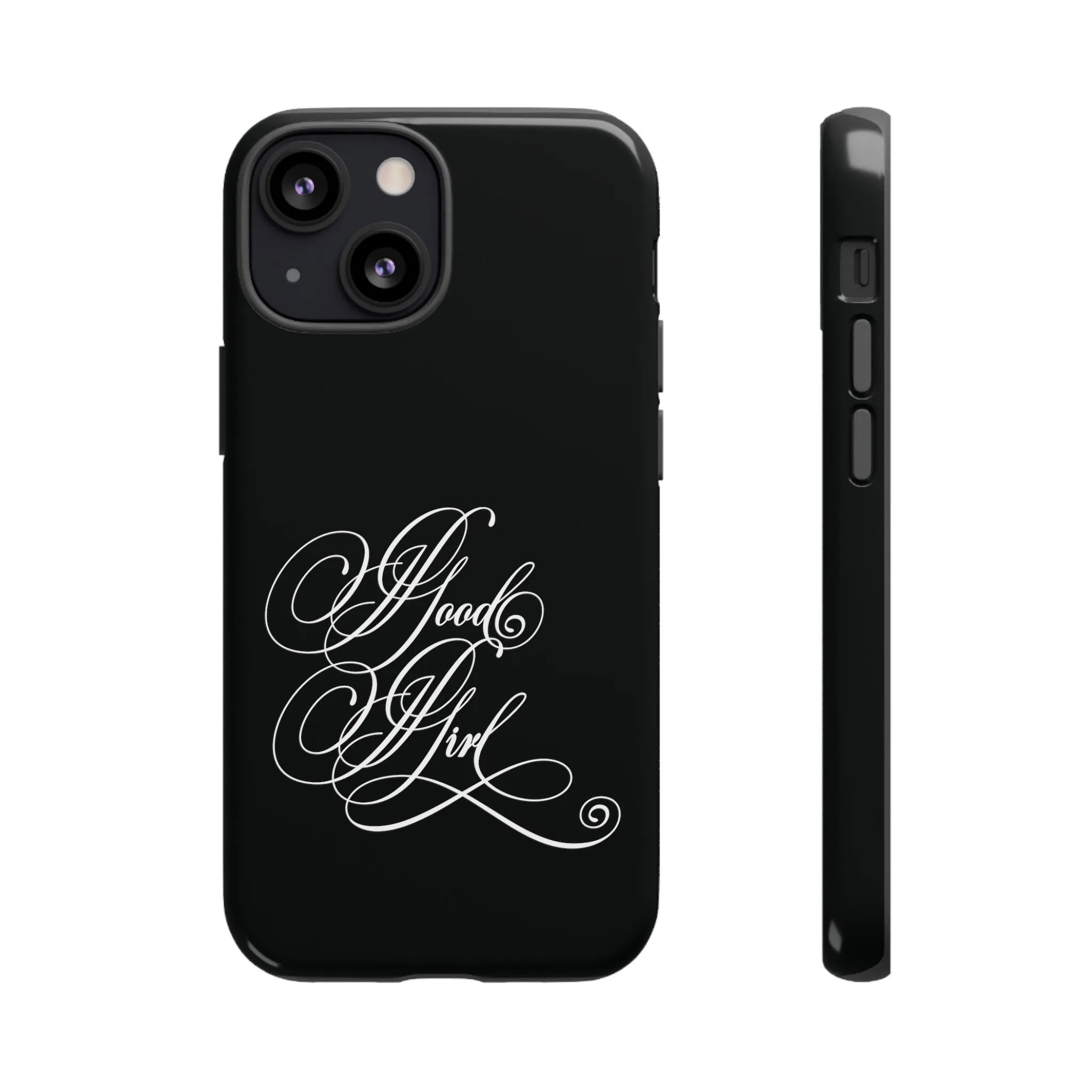 Good Girl Calligraphy Phone Case