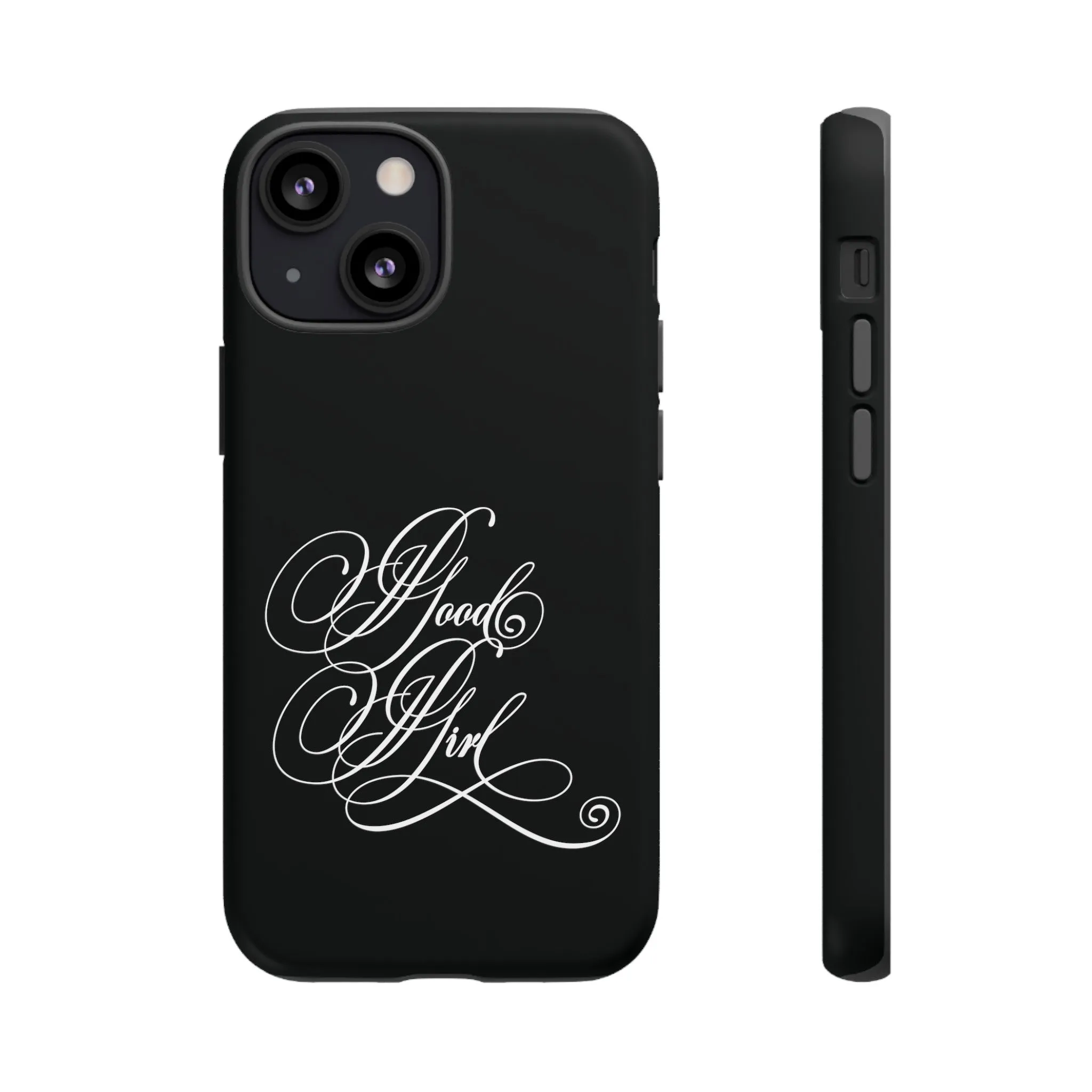 Good Girl Calligraphy Phone Case