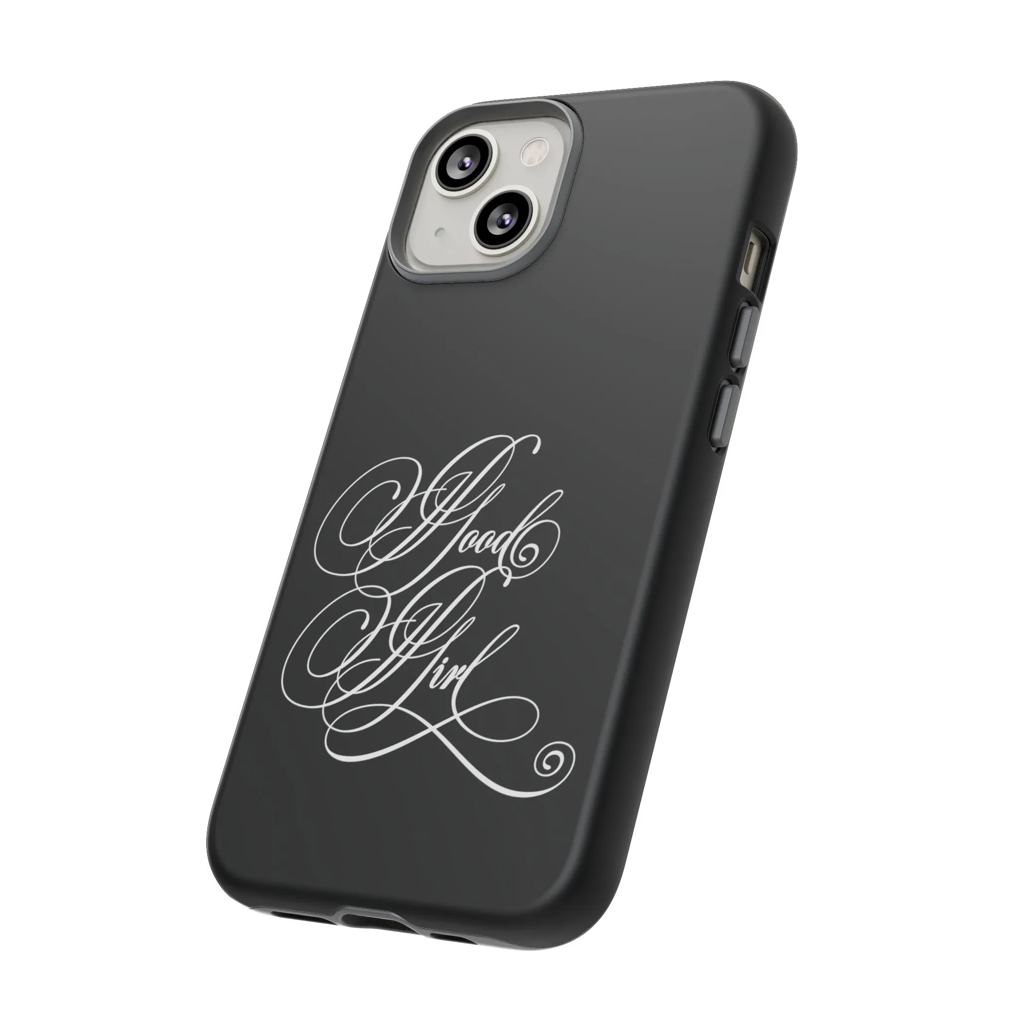 Good Girl Calligraphy Phone Case