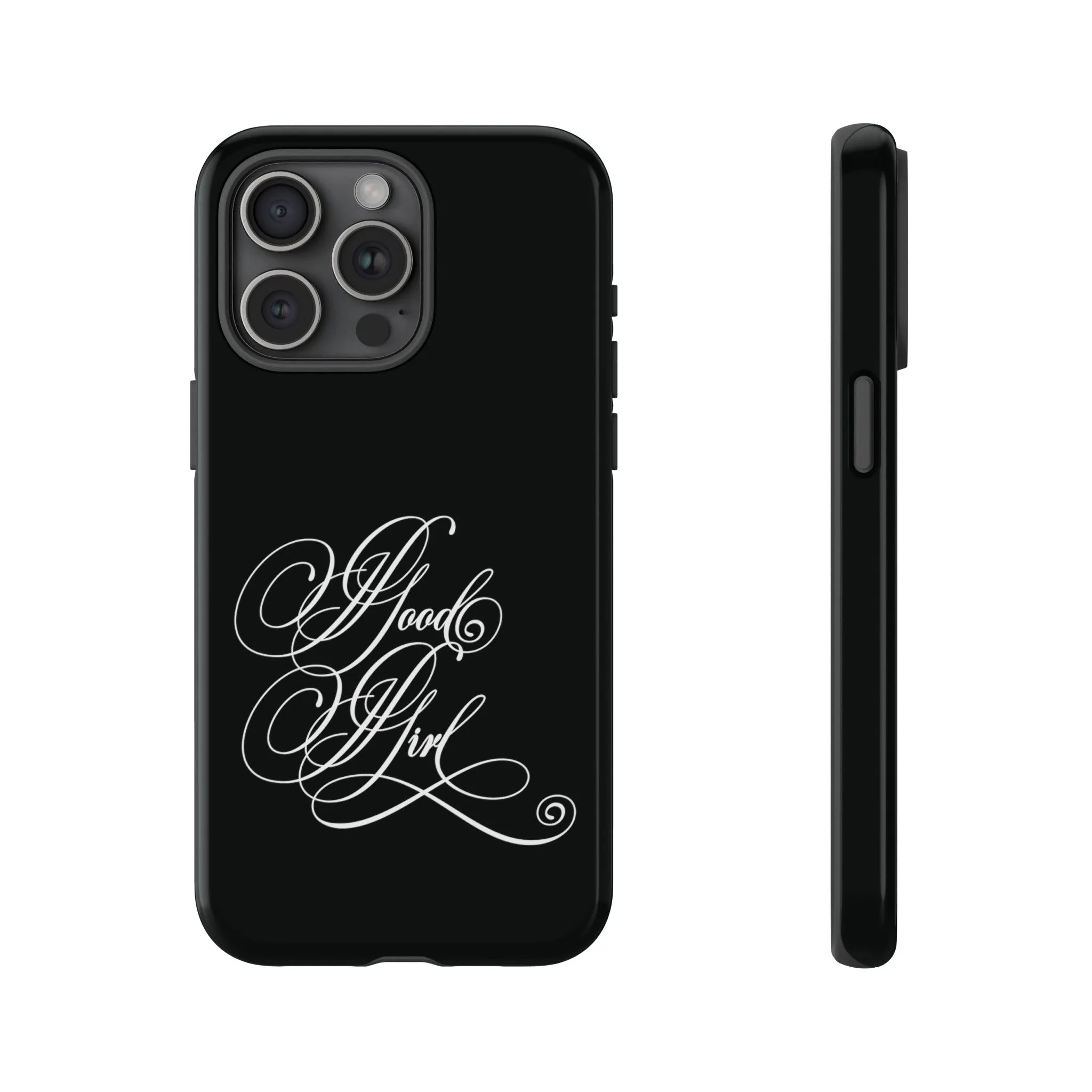 Good Girl Calligraphy Phone Case