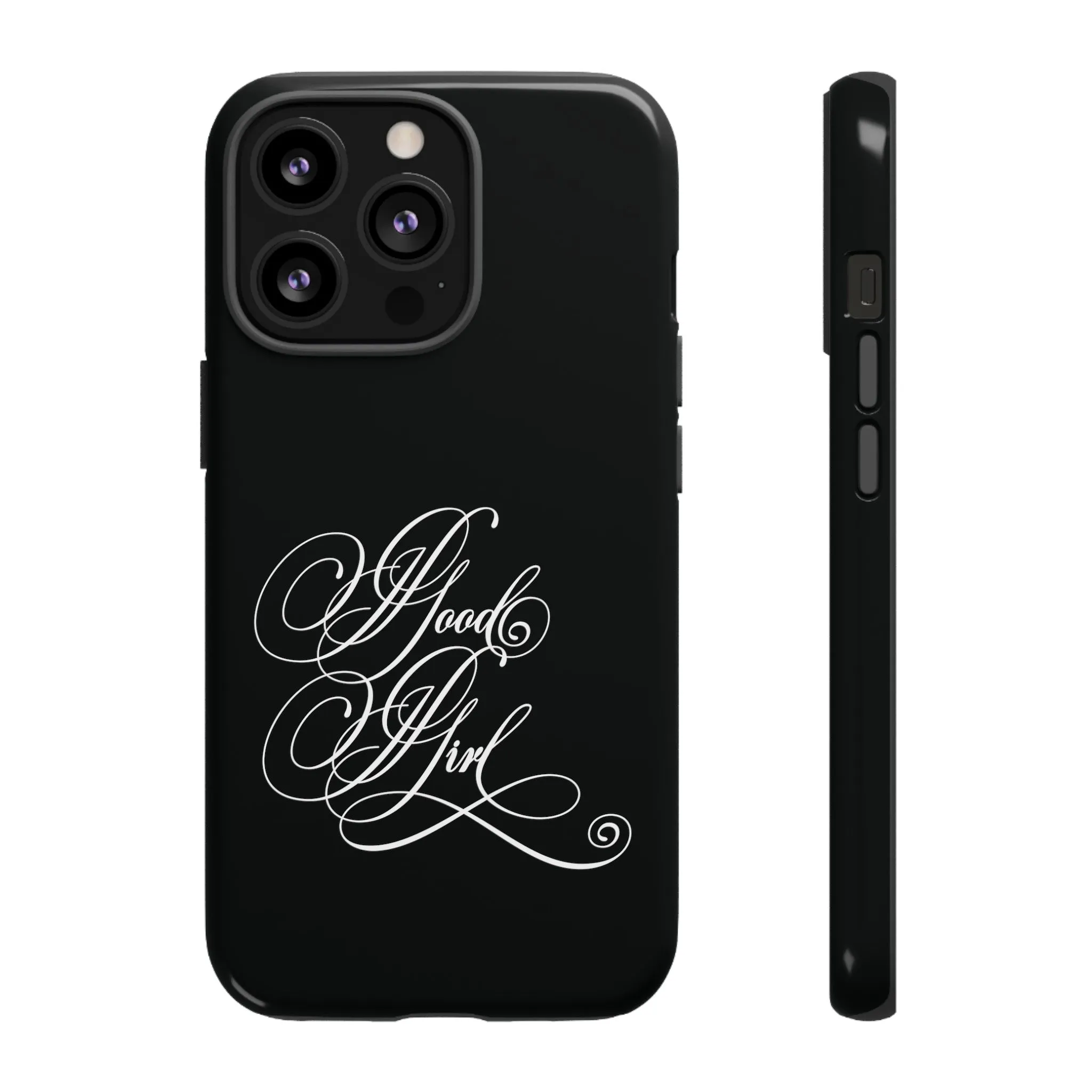 Good Girl Calligraphy Phone Case