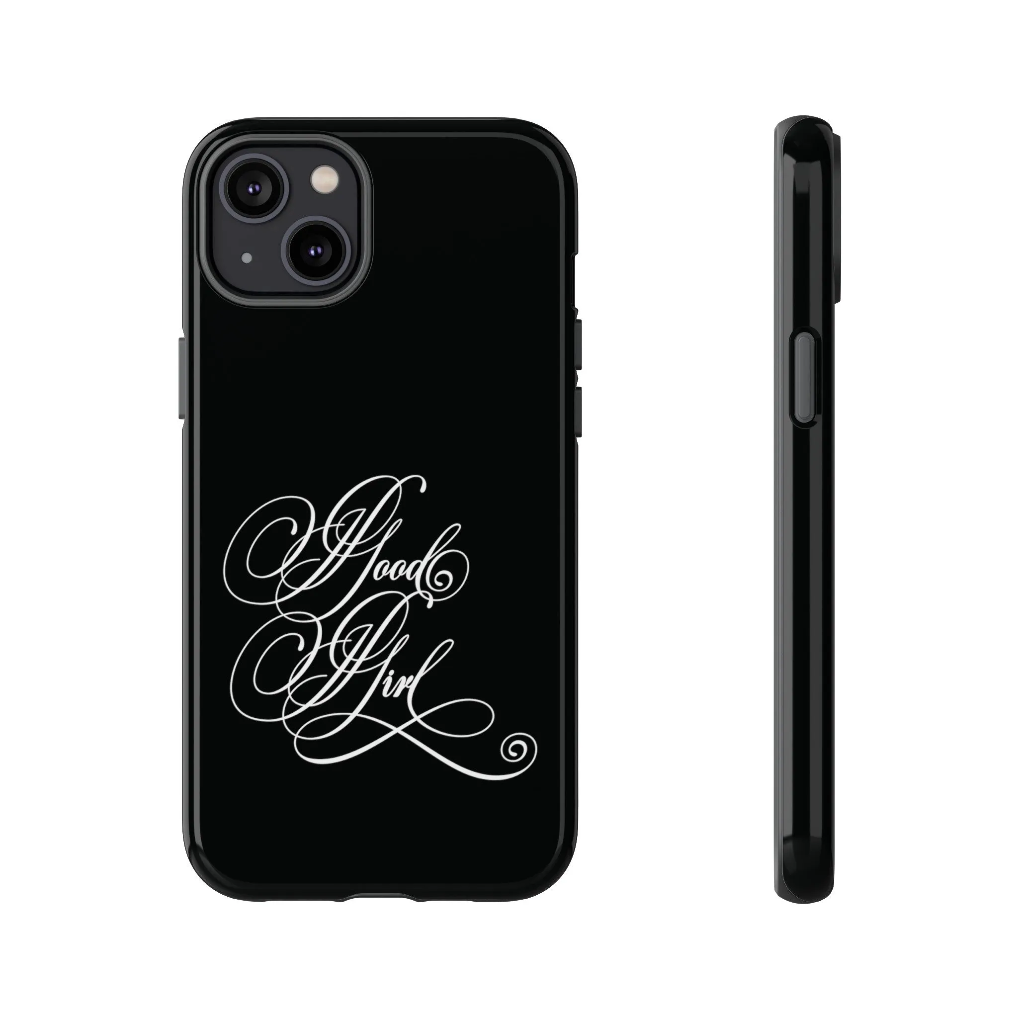 Good Girl Calligraphy Phone Case