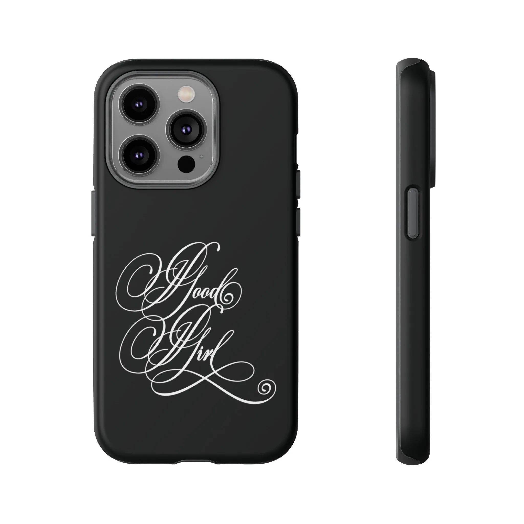 Good Girl Calligraphy Phone Case