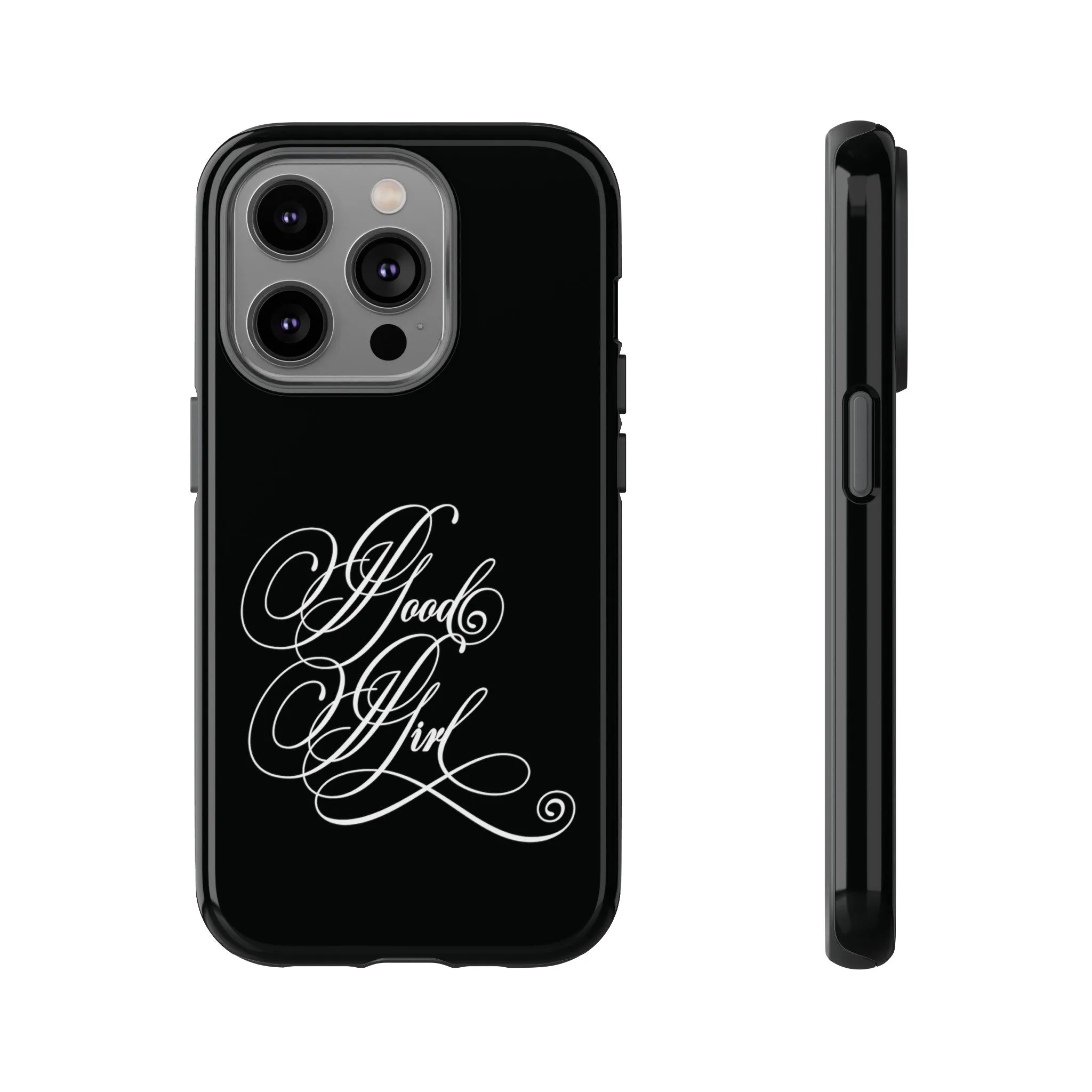 Good Girl Calligraphy Phone Case