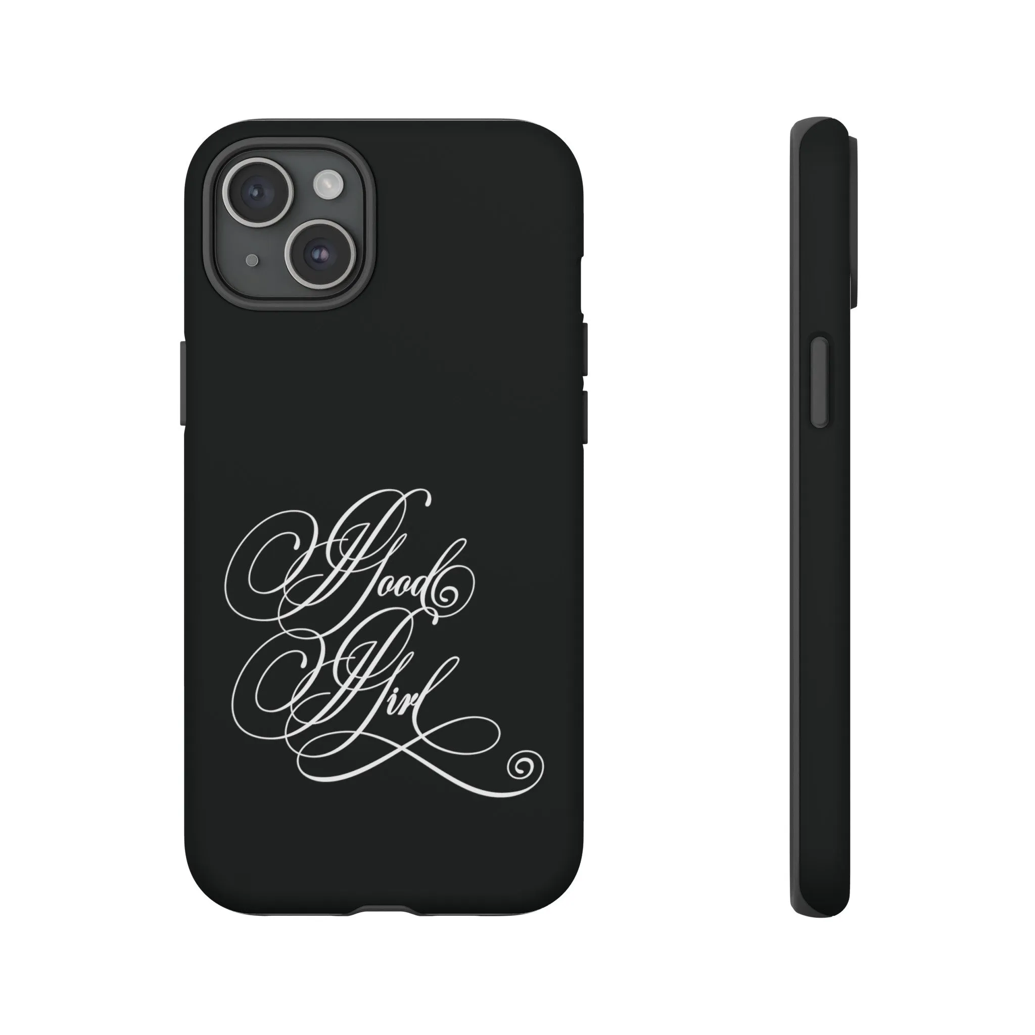 Good Girl Calligraphy Phone Case