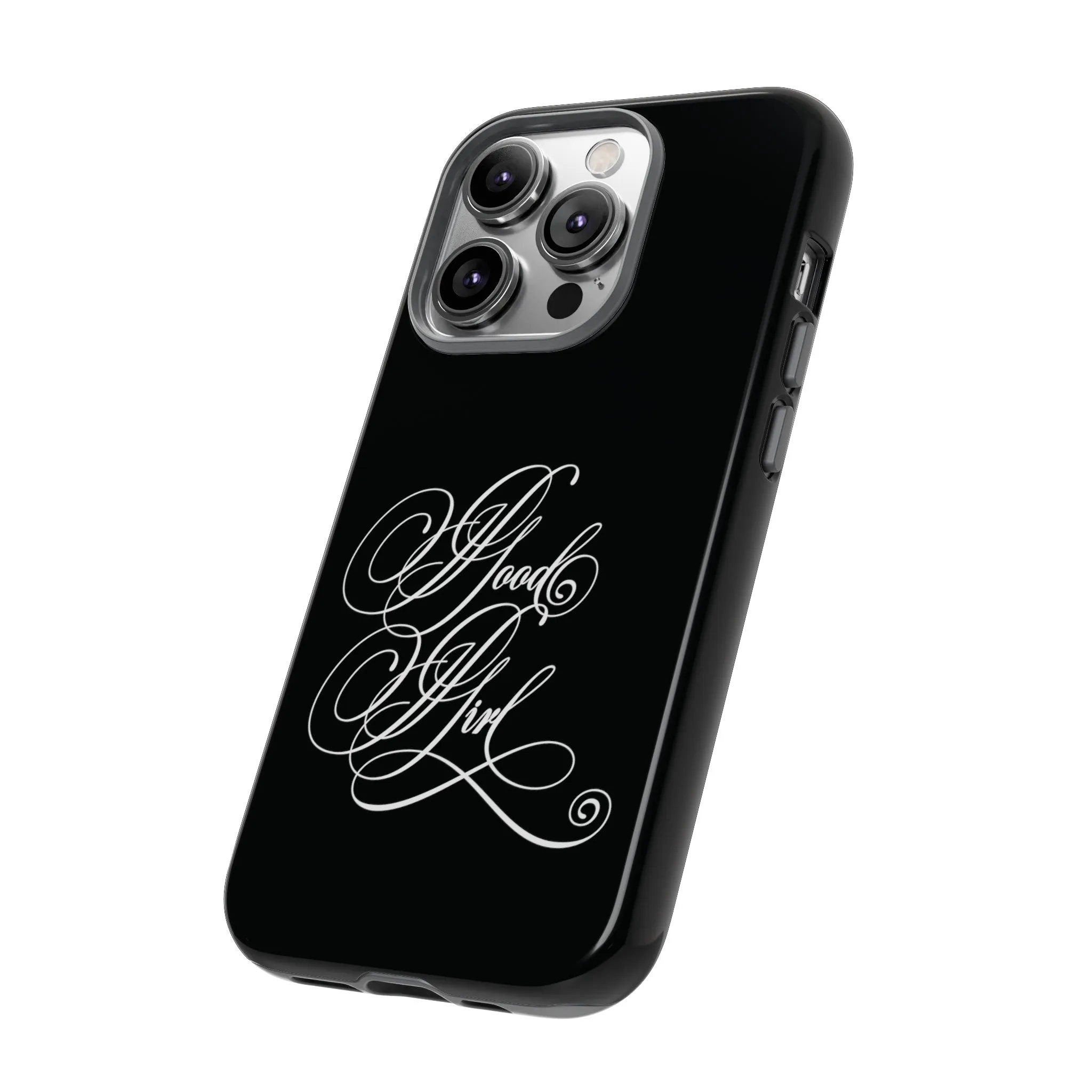 Good Girl Calligraphy Phone Case