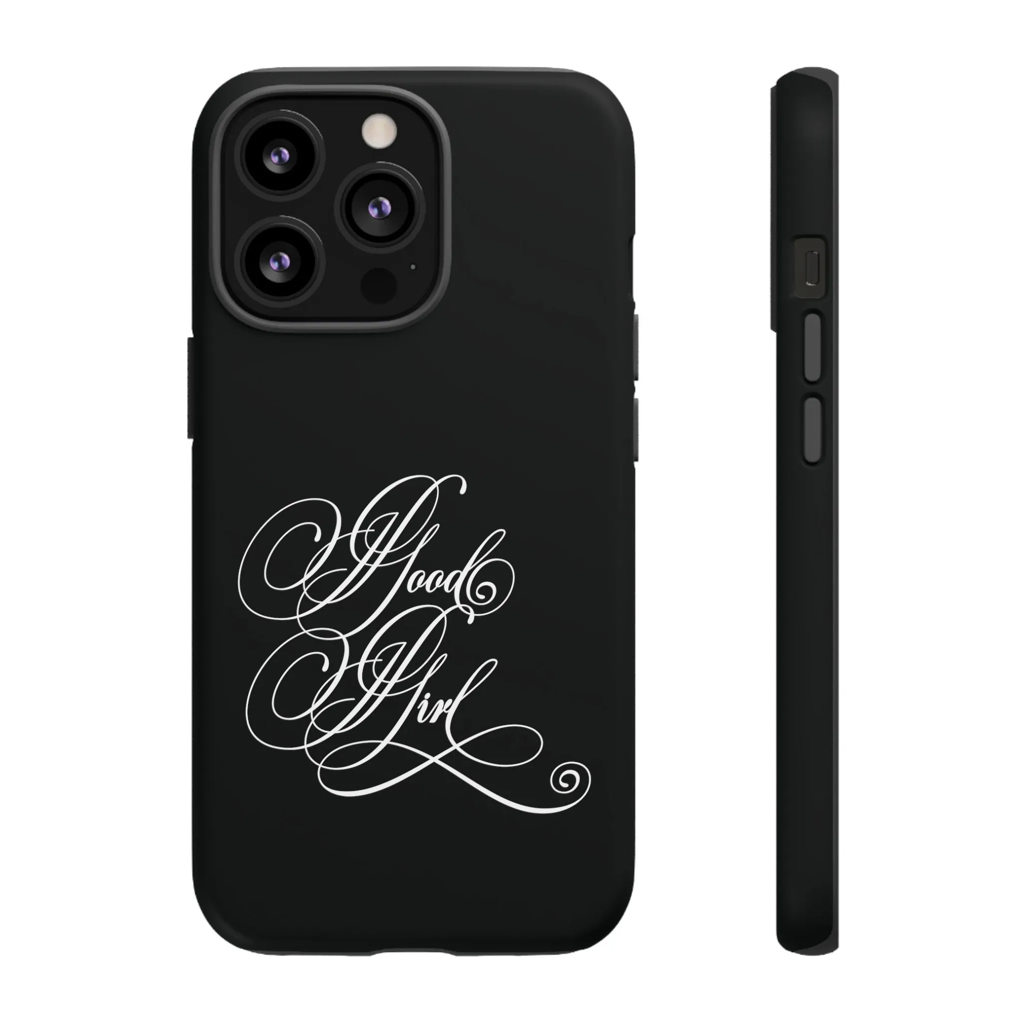 Good Girl Calligraphy Phone Case