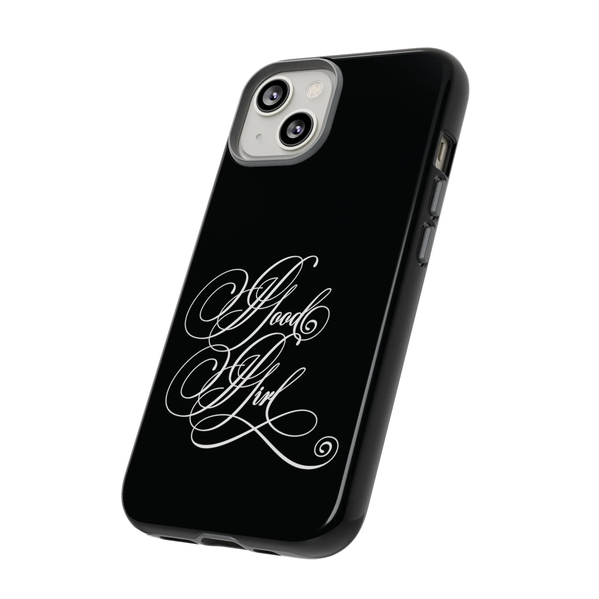 Good Girl Calligraphy Phone Case