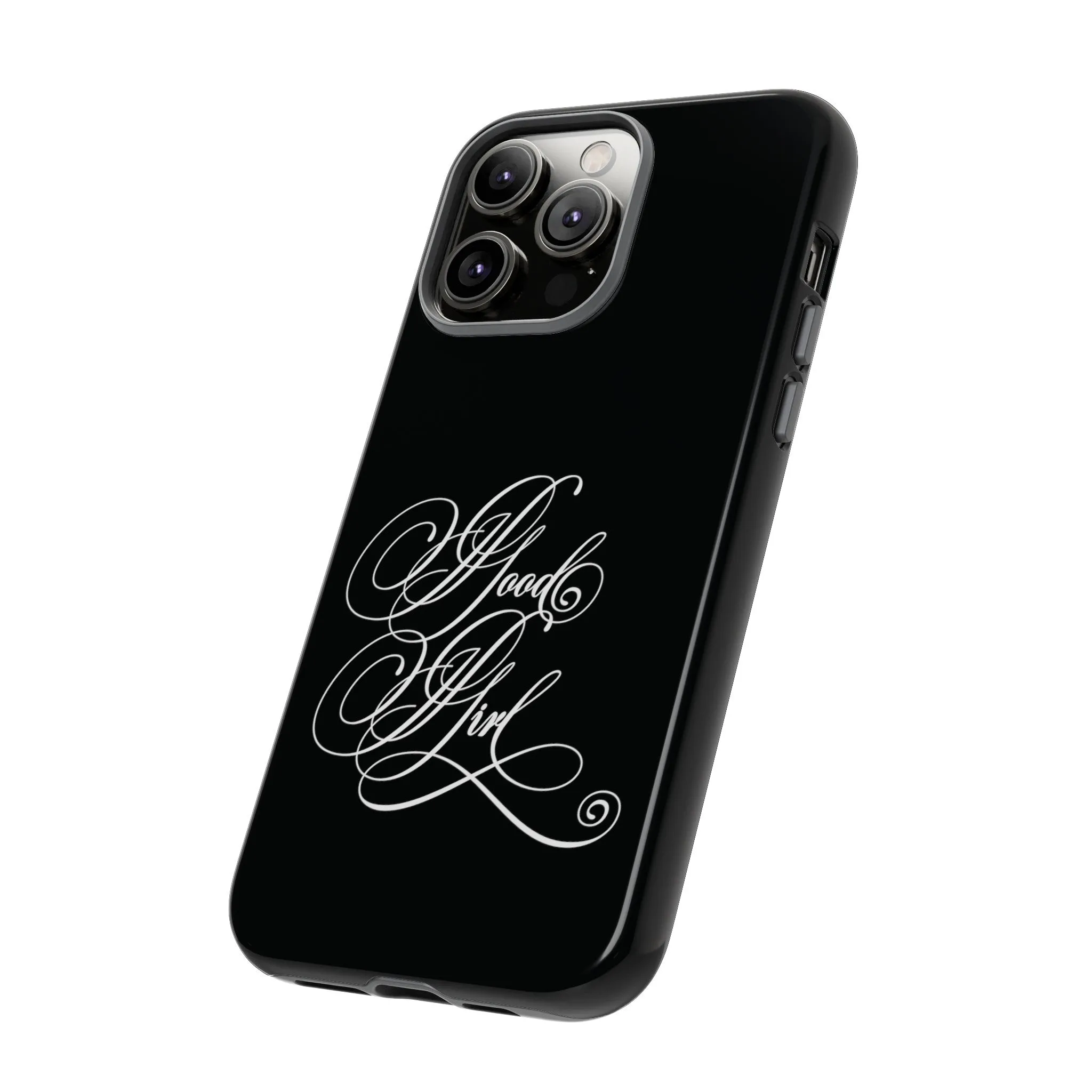 Good Girl Calligraphy Phone Case