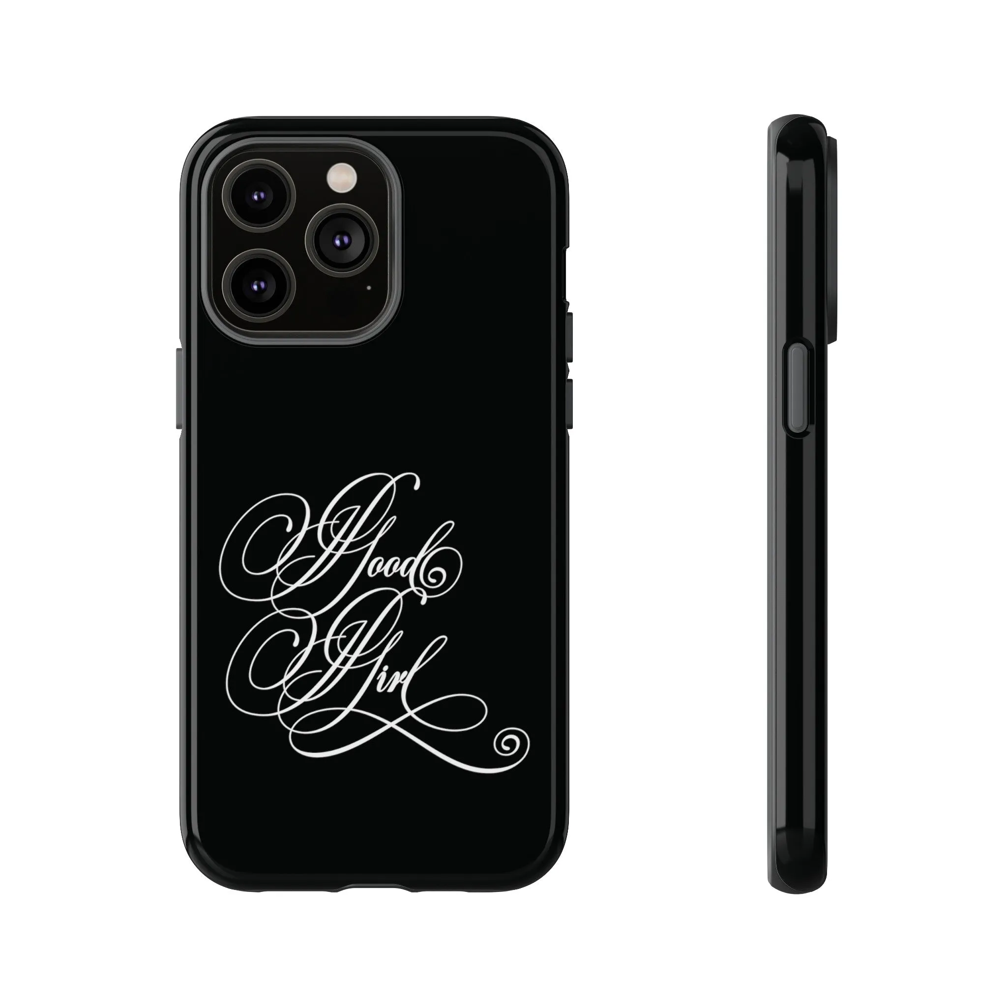 Good Girl Calligraphy Phone Case