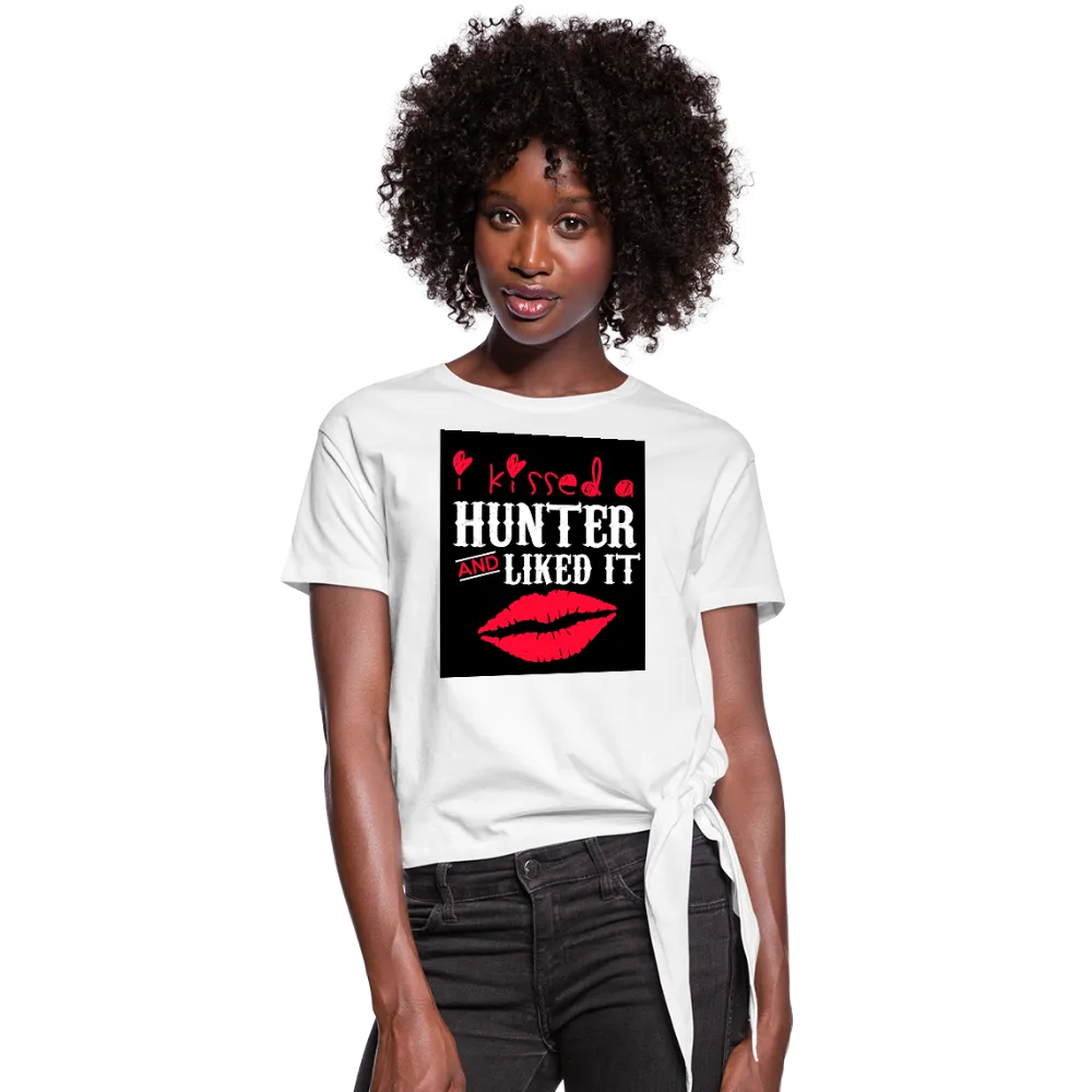 I Kissed A Hunter & Liked It Women's Knotted T-Shirt