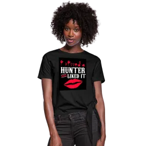 I Kissed A Hunter & Liked It Women's Knotted T-Shirt