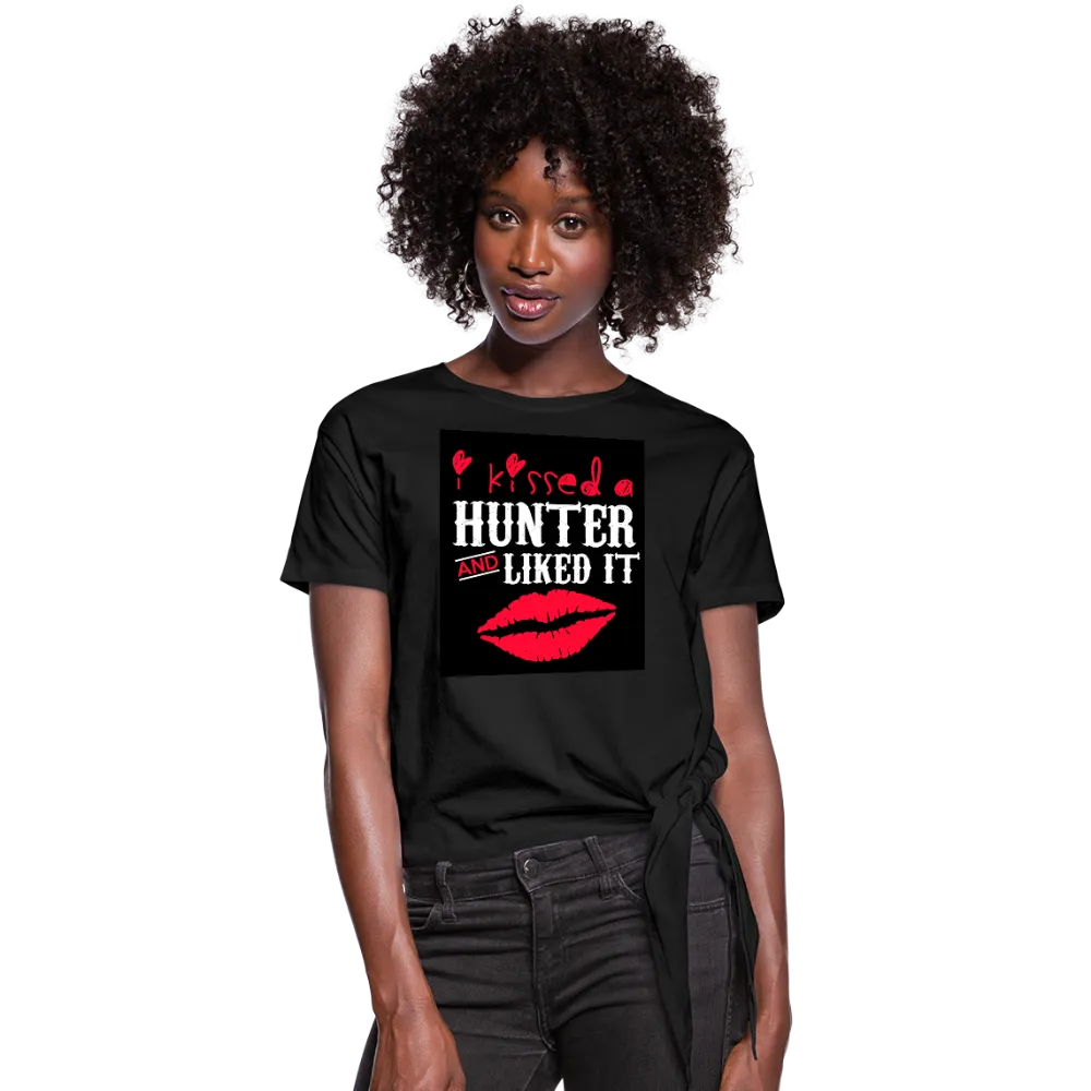 I Kissed A Hunter & Liked It Women's Knotted T-Shirt